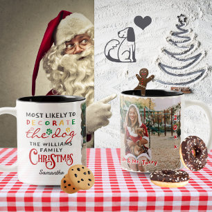Most Likely To Decorate The Dog Family Christmas Two-Tone Coffee Mug