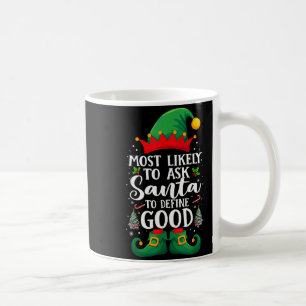 Most Likely To Define Good Matching Christmas Elf  Coffee Mug