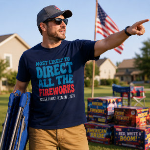 Most Likely To Direct All the Fireworks Custom T-Shirt