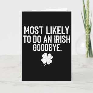 Most Likely To Do An Irish Exit Goodbye 13  Card