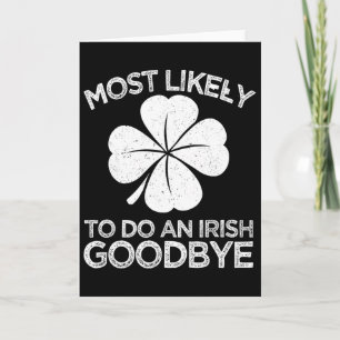 Most Likely To Do An Irish Exit Goodbye 4 Card