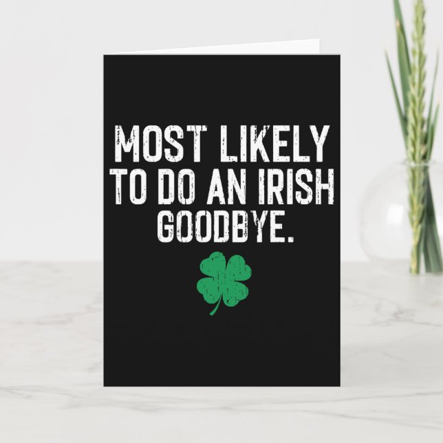 Most Likely To Do An Irish Exit Goodbye 9  Card (Front)
