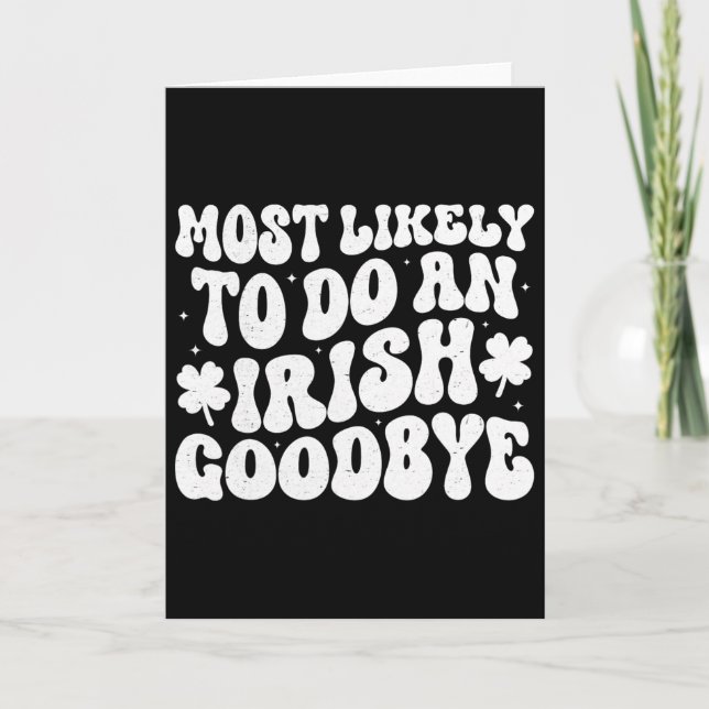 Most Likely To Do An Irish Exit Goodbye  Card (Front)