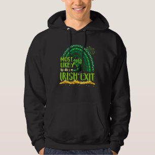 Most Likely To Do An Irish Exit Hoodie