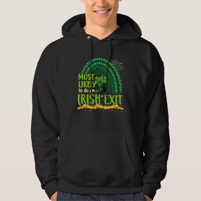 Most Likely To Do An Irish Exit Hoodie (Front)