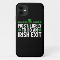 Most Likely To Do An Irish Exit St Patrick's Day
