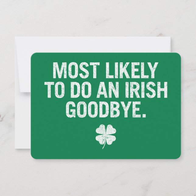 Most Likely To Do An Irish Goodbye Invitation (Front)