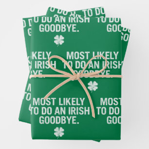 Most Likely To Do An Irish Goodbye Wrapping Paper Sheet