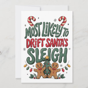 Most Likely To Drift Santa’s Sleigh Christmas Fun Invitation