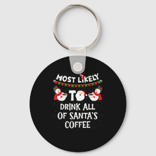 Most Likely To Drink All Of Santas Coffee Snowman  Key Ring