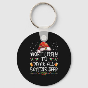 Most Likely To Drink All Santa’s Beer Drinking Chr Key Ring