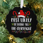 Most Likely To Drink All The Champagne Xmas Drink Tree Decoration Card<br><div class="desc">Most Likely To Drink All The Champagne Christmas Funny</div>