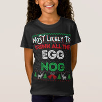 Most Likely To Drink All The Egg Nog Ugly Christma