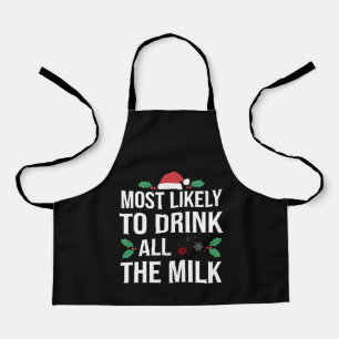 Most Likely To Drink All The Milk Christmas Matchi Apron