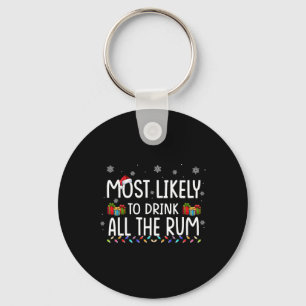 Most Likely To Drink All The Rum Fun Family Christ Key Ring
