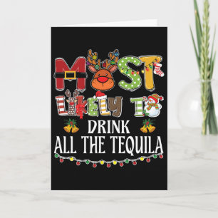 Most Likely To Drink All The Tequila Family Christ Card