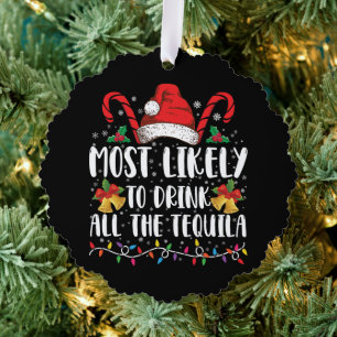 Most Likely To Drink All The Tequila Funny Xmas Tree Decoration Card