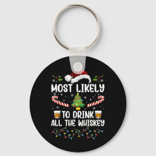 Most Likely To Drink All The Whiskey Family Christ Key Ring