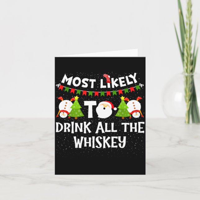 Most Likely To Drink All The Whiskey Funny Family  Card (Front)