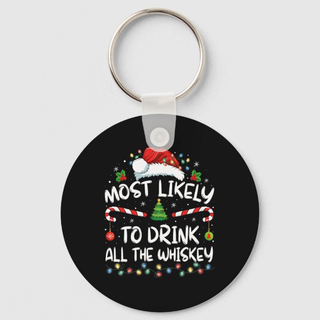 Most Likely To Drink All The Whiskey Santa Christm Key Ring (Front)