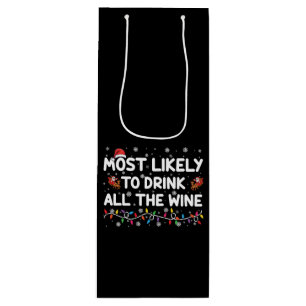 Most Likely To Drink All The Wine Family Christmas Gift Bag