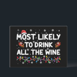 Most Likely To Drink All The Wine Family Christmas Invitation<br><div class="desc">Most Likely To Drink All The Wine Family Matching Christmas</div>