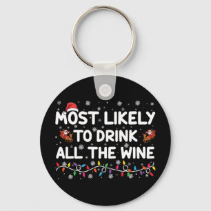 Most Likely To Drink All The Wine Family Christmas Key Ring