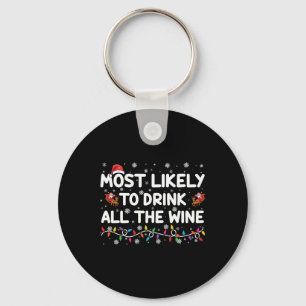 Most Likely To Drink All The Wine Family Christmas Key Ring