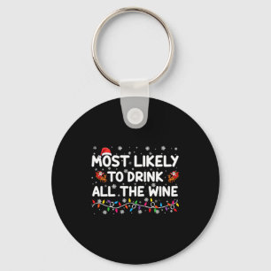 Most Likely To Drink All The Wine Family Christmas Key Ring