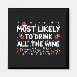 Most Likely To Drink All The Wine Family Christmas Magnet