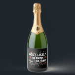 Most Likely To Drink All The Wine Family Christmas Sparkling Wine Label<br><div class="desc">Most Likely To Drink All The Wine Family Matching Christmas</div>