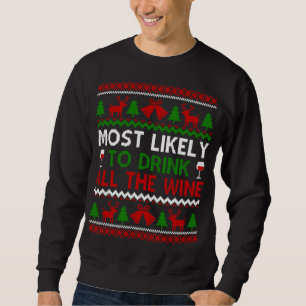 Most Likely To Drink All The Wine Family Christmas Sweatshirt