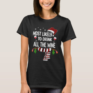 Most Likely To Drink All The Wine Family Christmas T-Shirt