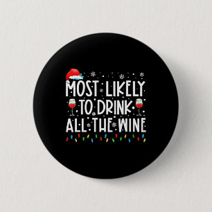 Most Likely To Drink All The Wine Family Matching 6 Cm Round Badge