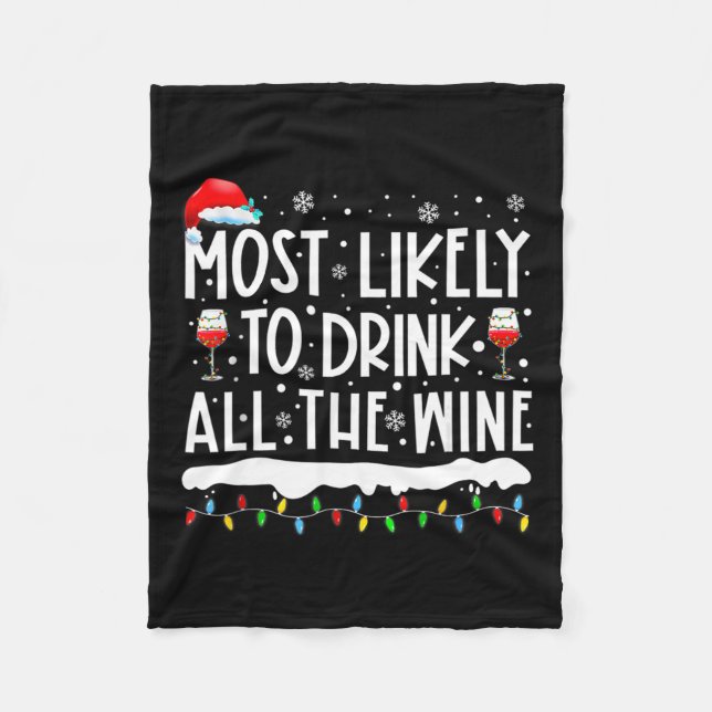 Most Likely To Drink All The Wine Family Matching  Fleece Blanket (Front)