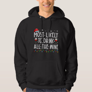 Most Likely To Drink All The Wine Family Matching  Hoodie