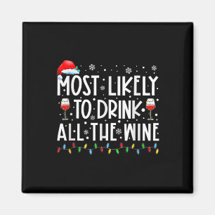 Most Likely To Drink All The Wine Family Matching  Magnet