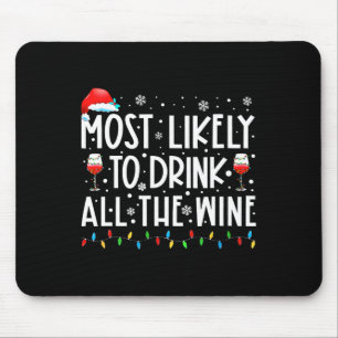 Most Likely To Drink All The Wine Family Matching Mouse Pad