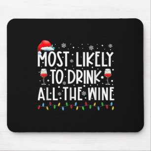 Most Likely To Drink All The Wine Family Matching Mouse Pad