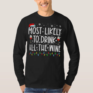 Most Likely To Drink All The Wine Family Matching  T-Shirt