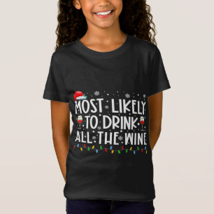Most Likely To Drink All The Wine Family Matching  T-Shirt