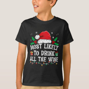 Most Likely To Drink All The Wine Family Matching  T-Shirt