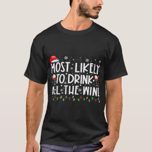 Most Likely To Drink All The Wine Family Matching T-Shirt