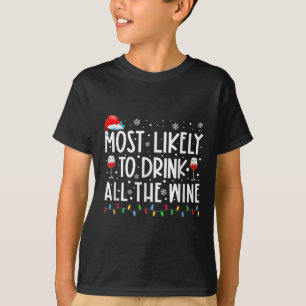 Most Likely To Drink All The Wine Family Matching T-Shirt