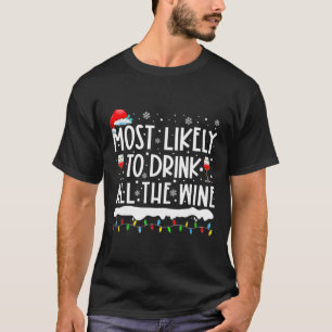 Most Likely To Drink All The Wine Family Matching T-Shirt