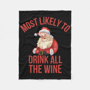 Most Likely To Drink All The Wine Red Family Chris Fleece Blanket