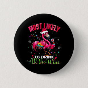 Most Likely To Drink Christmas Flamingo Womens 6 Cm Round Badge