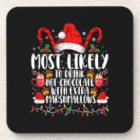 Most Likely To Drink Hot Chocolate Marshmallows