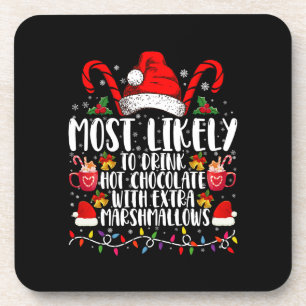 Most Likely To Drink Hot Chocolate Marshmallows Coaster
