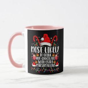 Most Likely To Drink Hot Chocolate Marshmallows Mug
